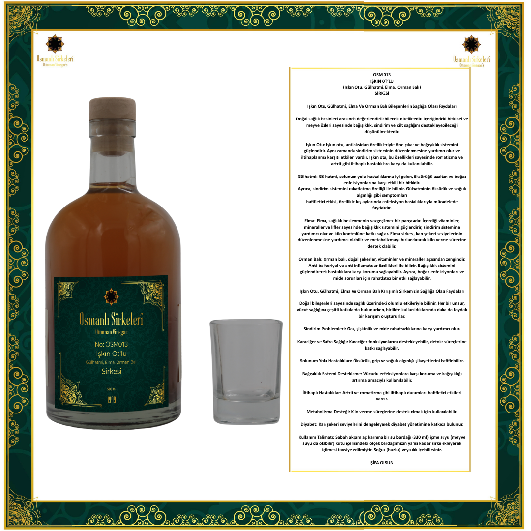 OSM 013  IŞKIN OT’LU  (Işkın Otu, Gülhatmi, Elma, Orman Balı)  SİRKESİ