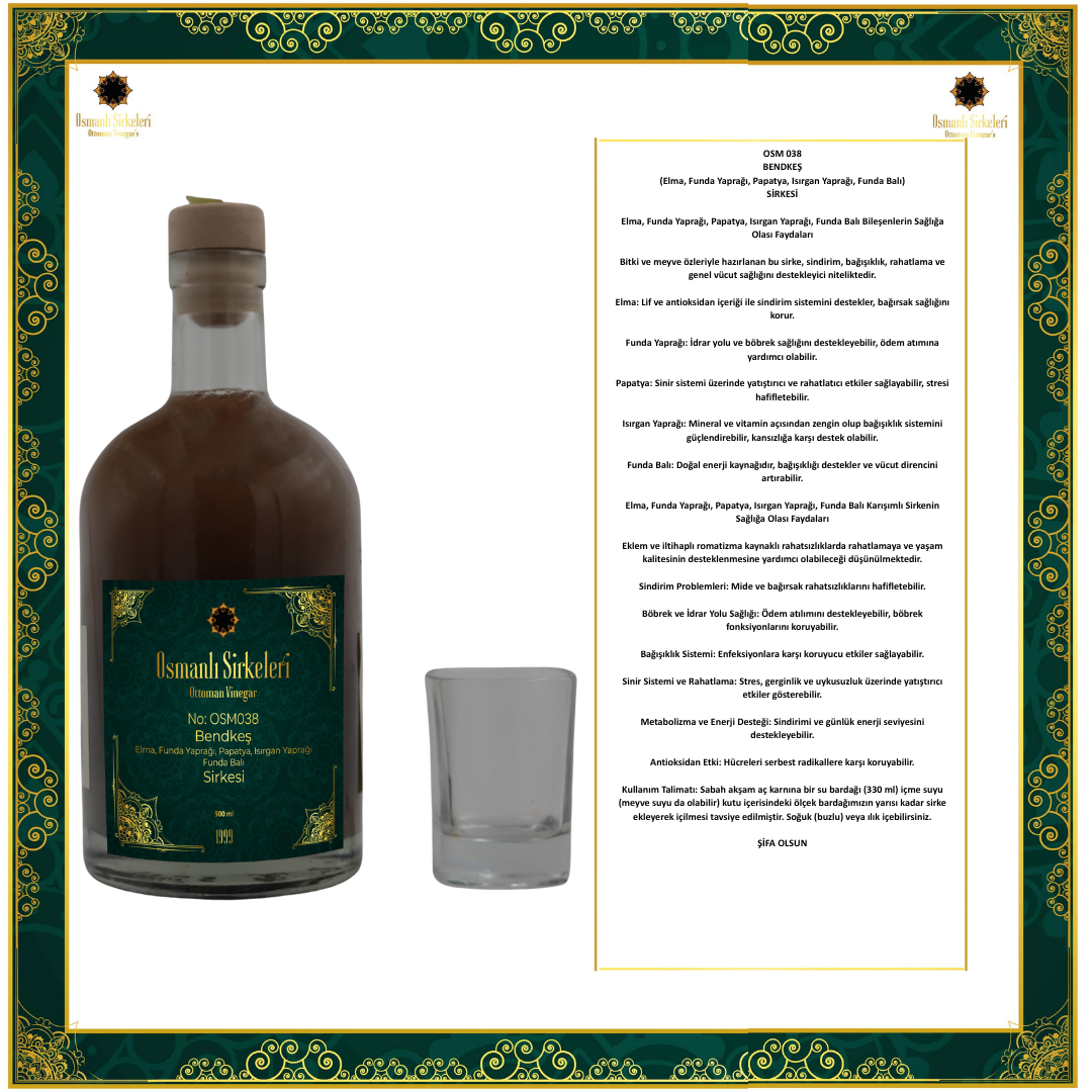 OSM 038  BENDKEŞ  (Elma, Funda Yaprağı, Papatya, Isırgan Yaprağı, Funda Balı)  SİRKESİ